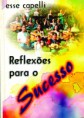 Reflexões para o Sucesso - Esse Capelli